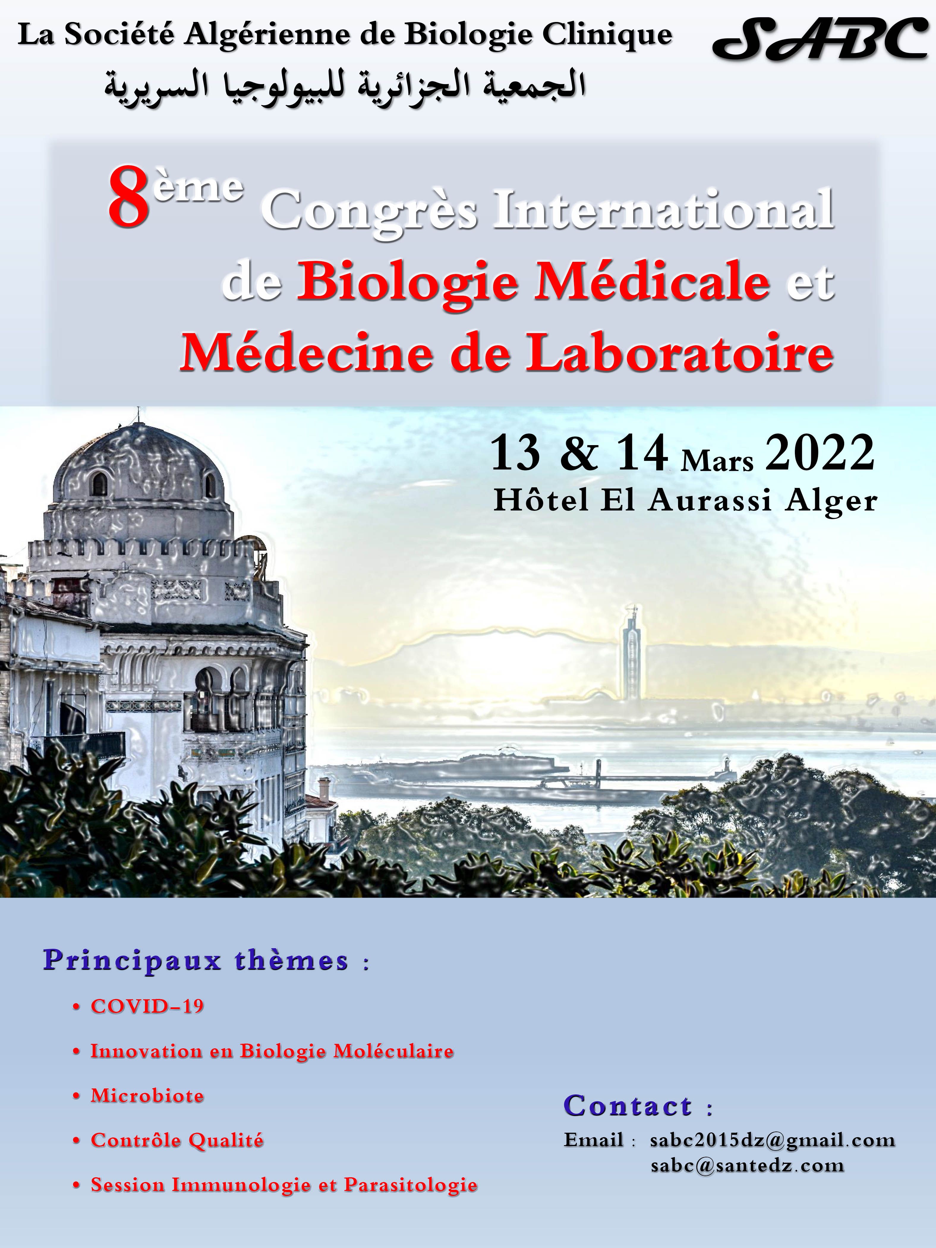 8ème Congrès International de Biologie Médicale et Médecine de Laboratoire organisé par La Société Algérienne de Biologie Clinique en Hybride (SABC) - 13 & 14 Mars 2022 à Alger affiche