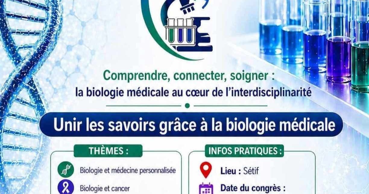 1er Congrès de Biologie Médicale de Sétif :  La biologie médicale au cœur de l’interdisciplinarité cover image